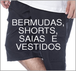Bermudas, Shorts, Saias e Vestidos